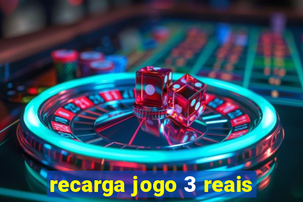 recarga jogo 3 reais